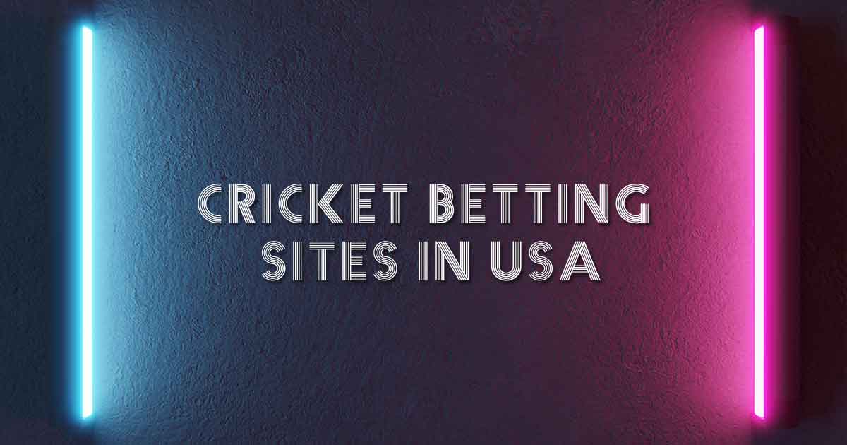 Cricket Betting Sites in USA