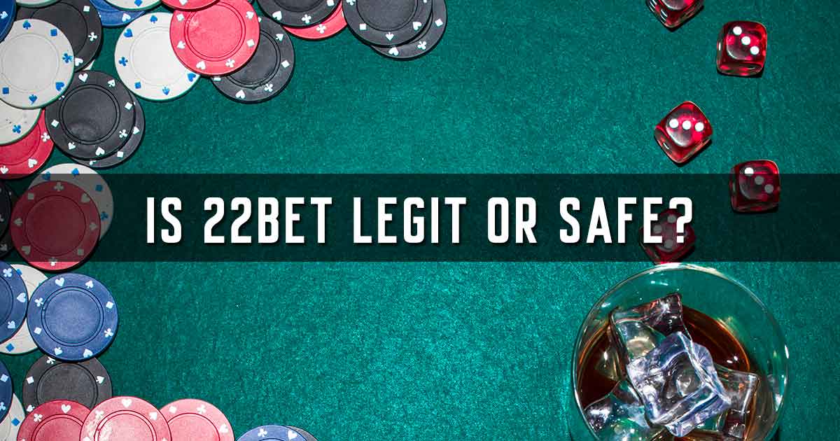 Is 22bet Legit or Safe