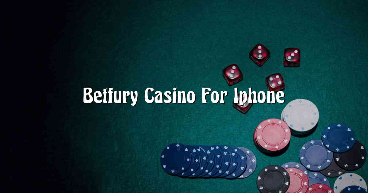 Betfury Casino For Iphone