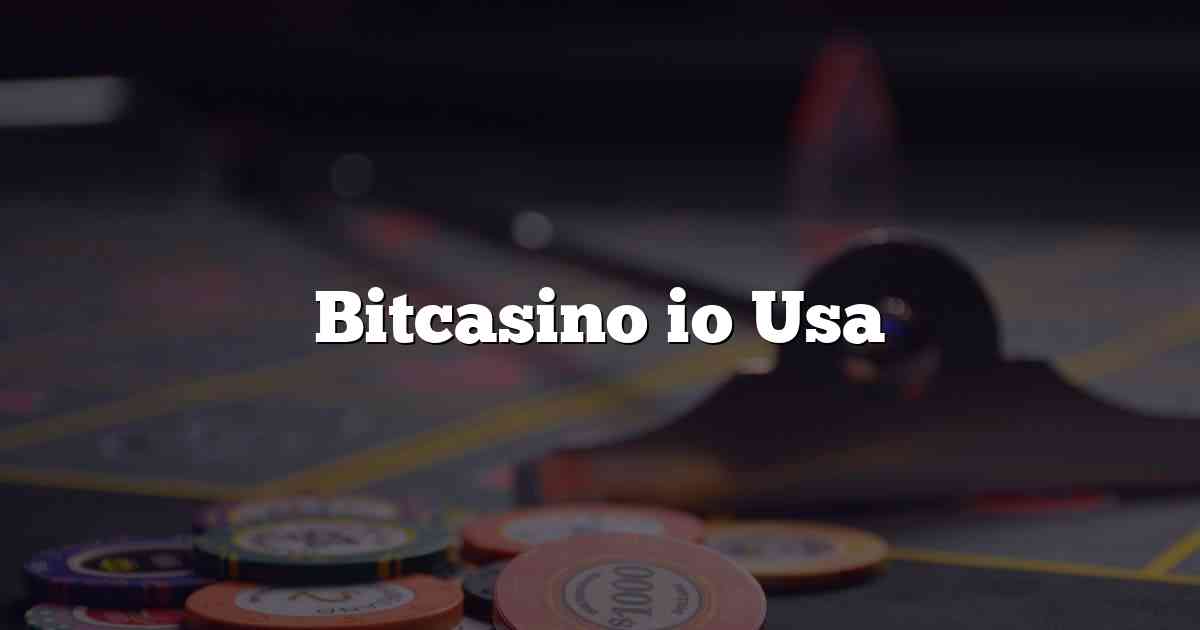 Bitcasino io Usa