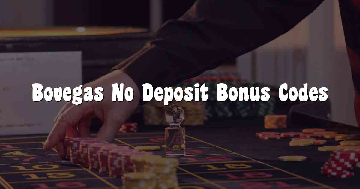 Bovegas No Deposit Bonus Codes