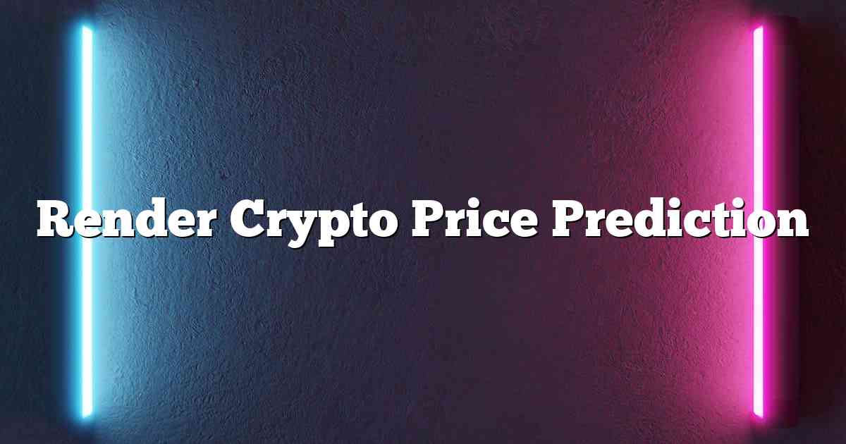 Render Crypto Price Prediction