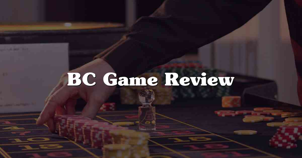 BC Game Review