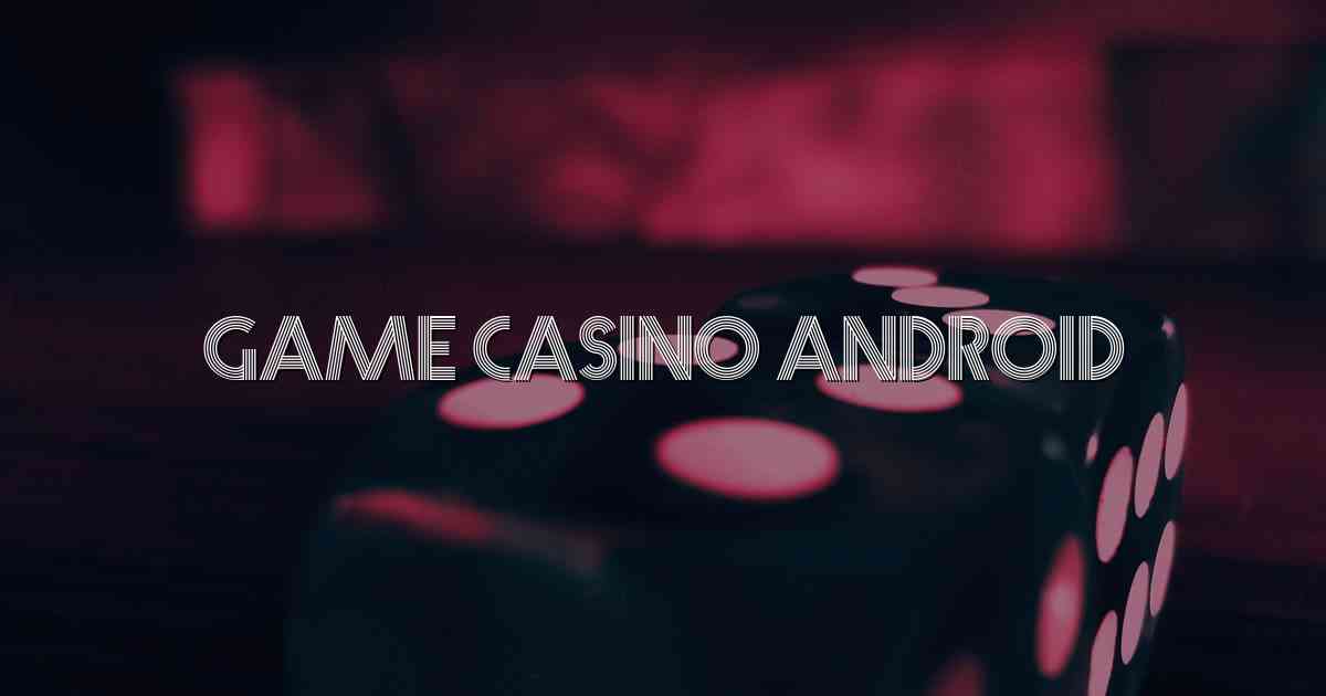 Game Casino Android