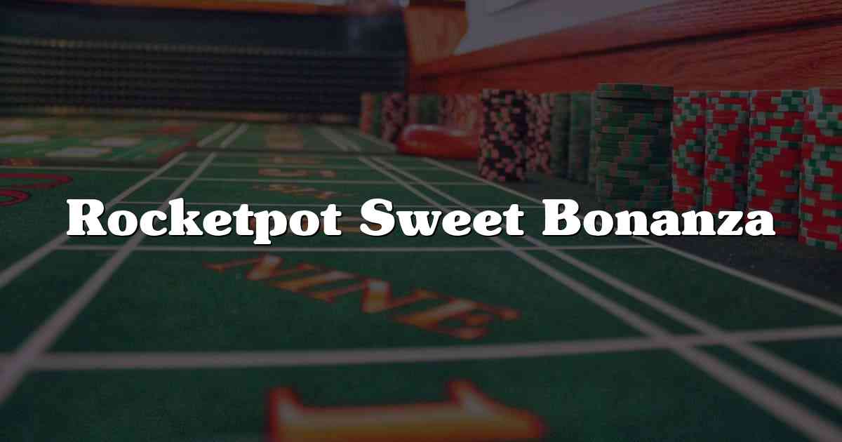 Rocketpot Sweet Bonanza