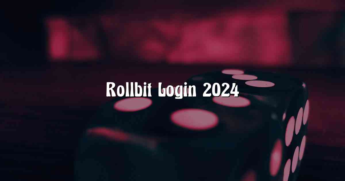 Rollbit Login 2024