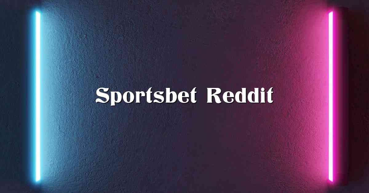 Sportsbet Reddit